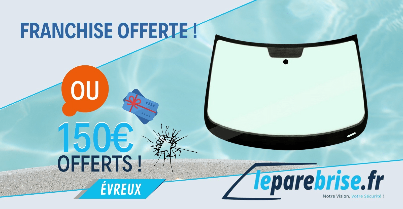 150€ - Evreux leparebrise.fr Evreux